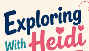 Exploring With Heidi